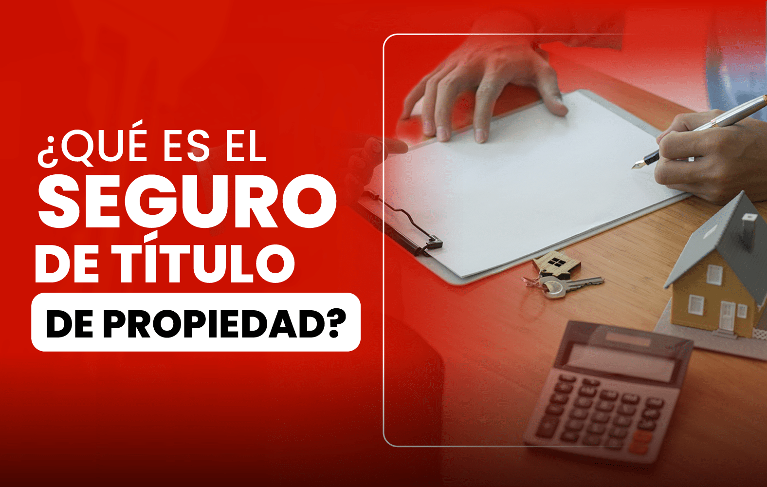 ¿Qué es el seguro de título de propiedad?
