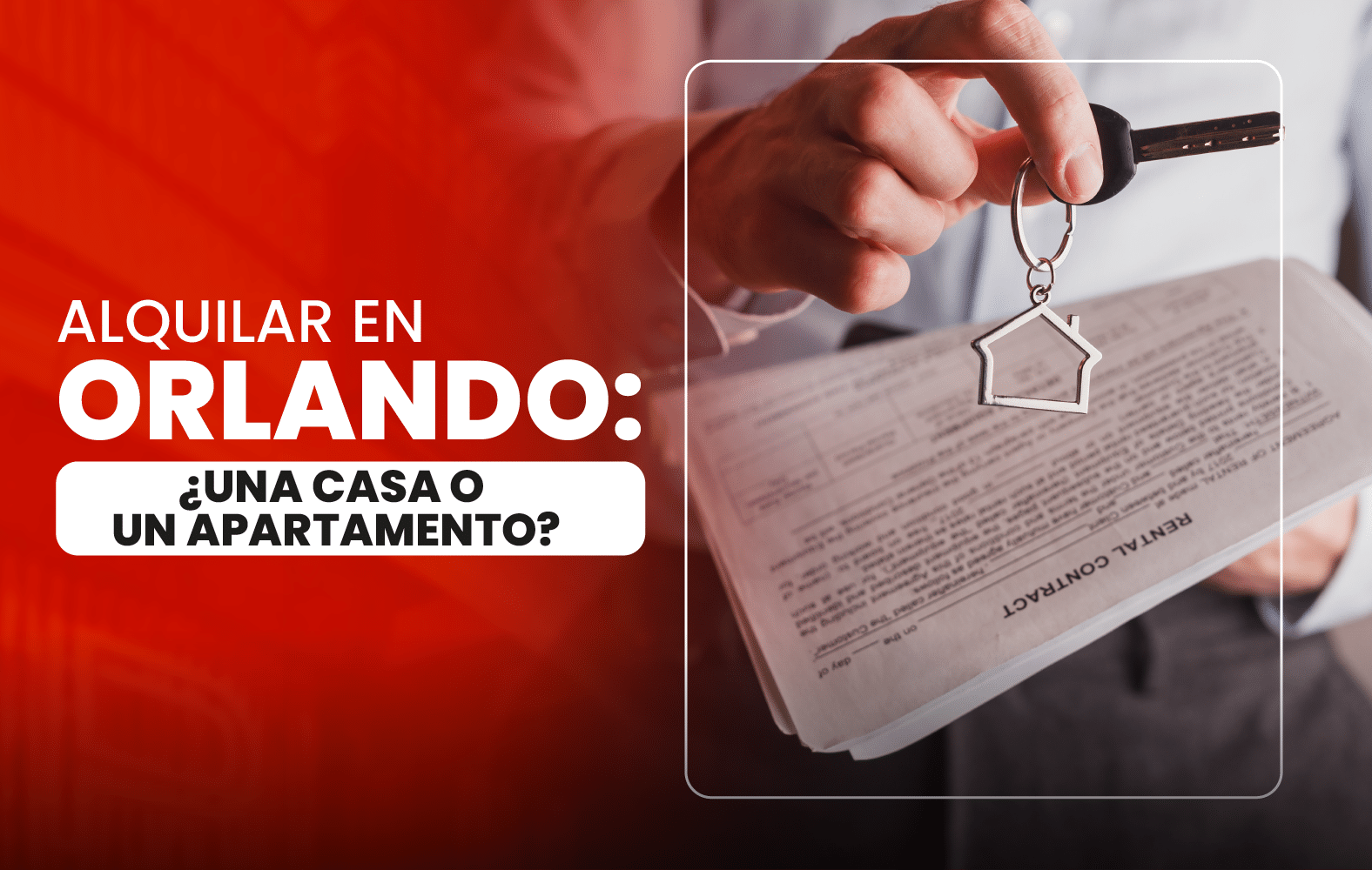 Alquilar en Orlando: ¿Una Casa o un Apartamento?