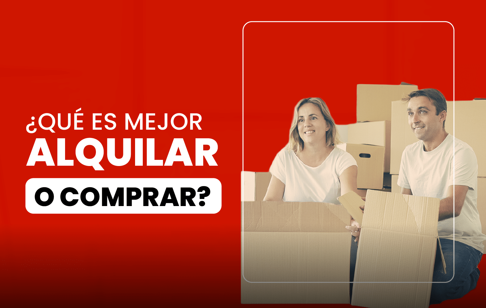 ¿Qué es mejor alquilar o comprar?