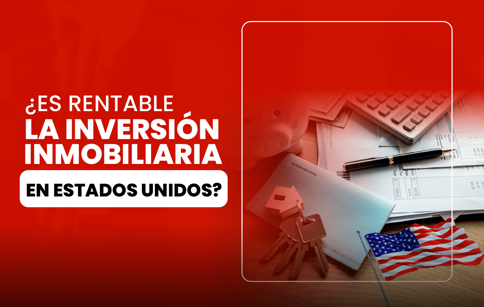 ¿Es rentable la inversión inmobiliaria en Estados Unidos?