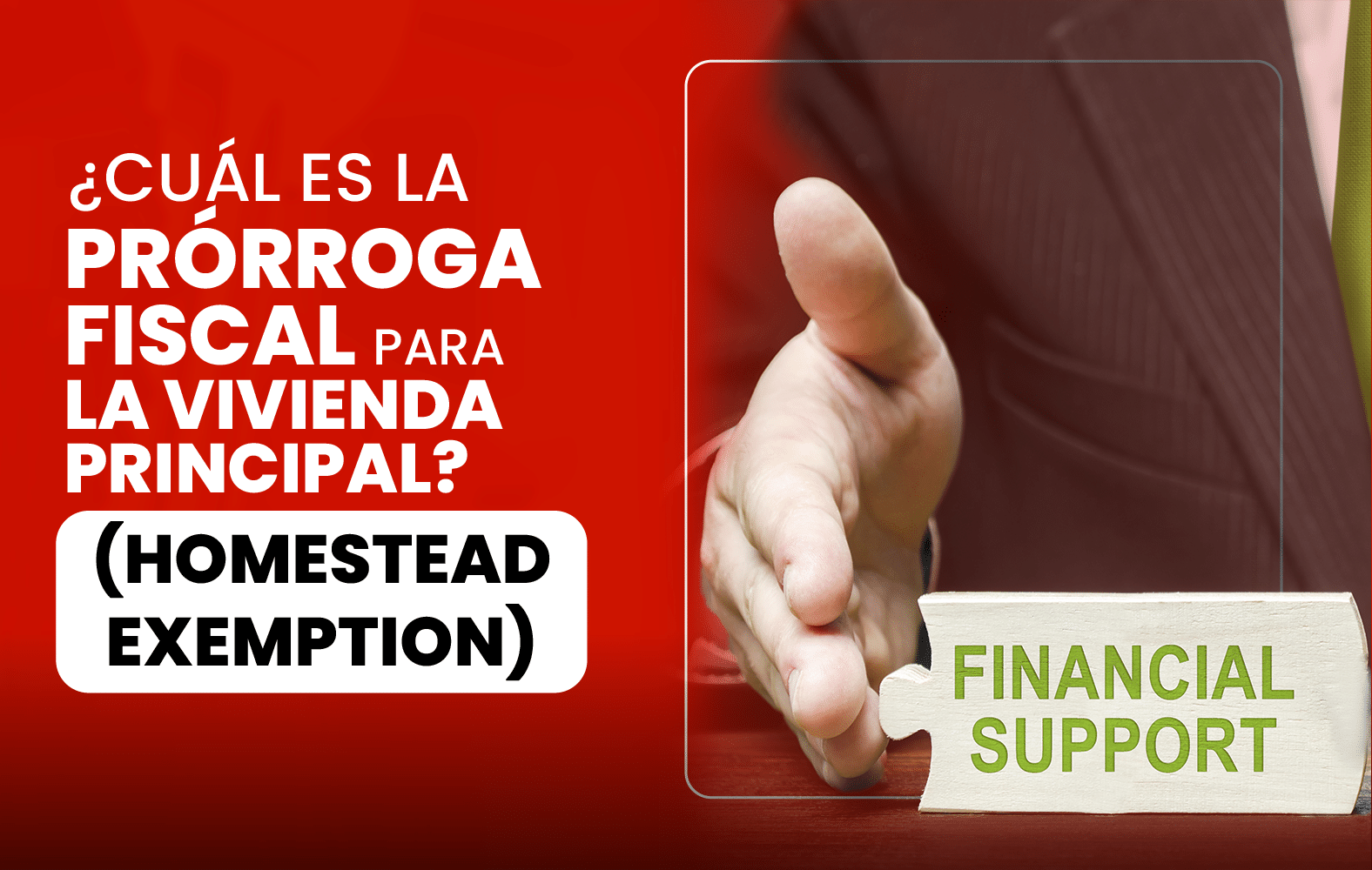 ¿Cuál es la prórroga fiscal para la vivienda principal? (Homestead Exemption)?