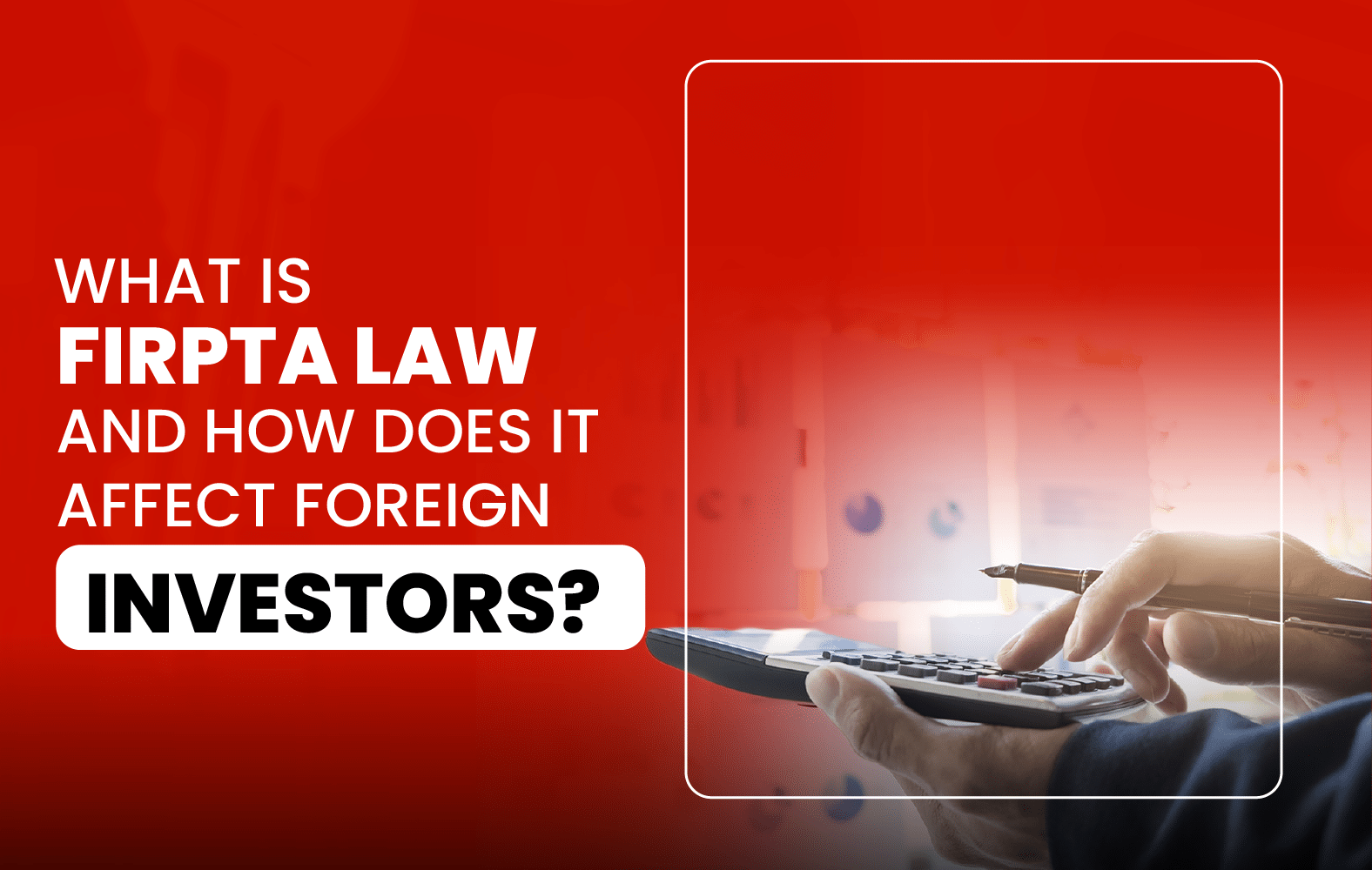 What is FIRPTA and how does it affect foreign investors?