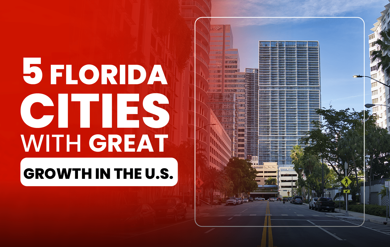 5 Florida Cities Seeing Rapid Growth in the U.S.