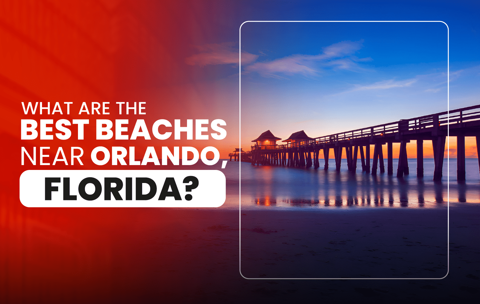 What are the best beaches in Orlando, Florida?