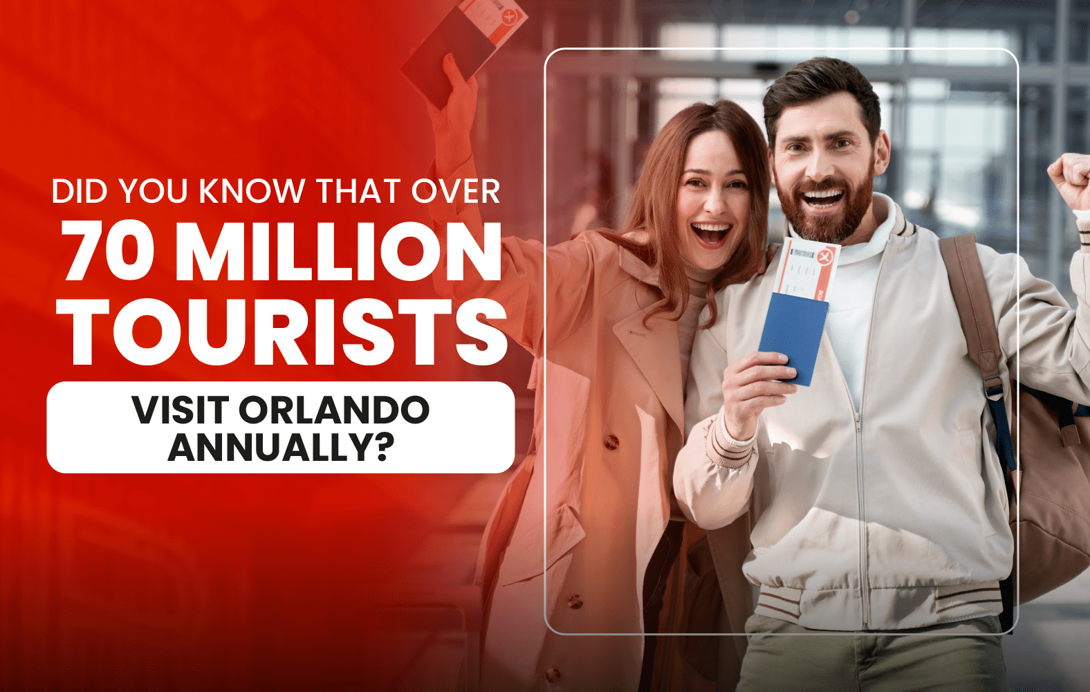 Did you know that more than 70 million tourists visit Orlando annually?