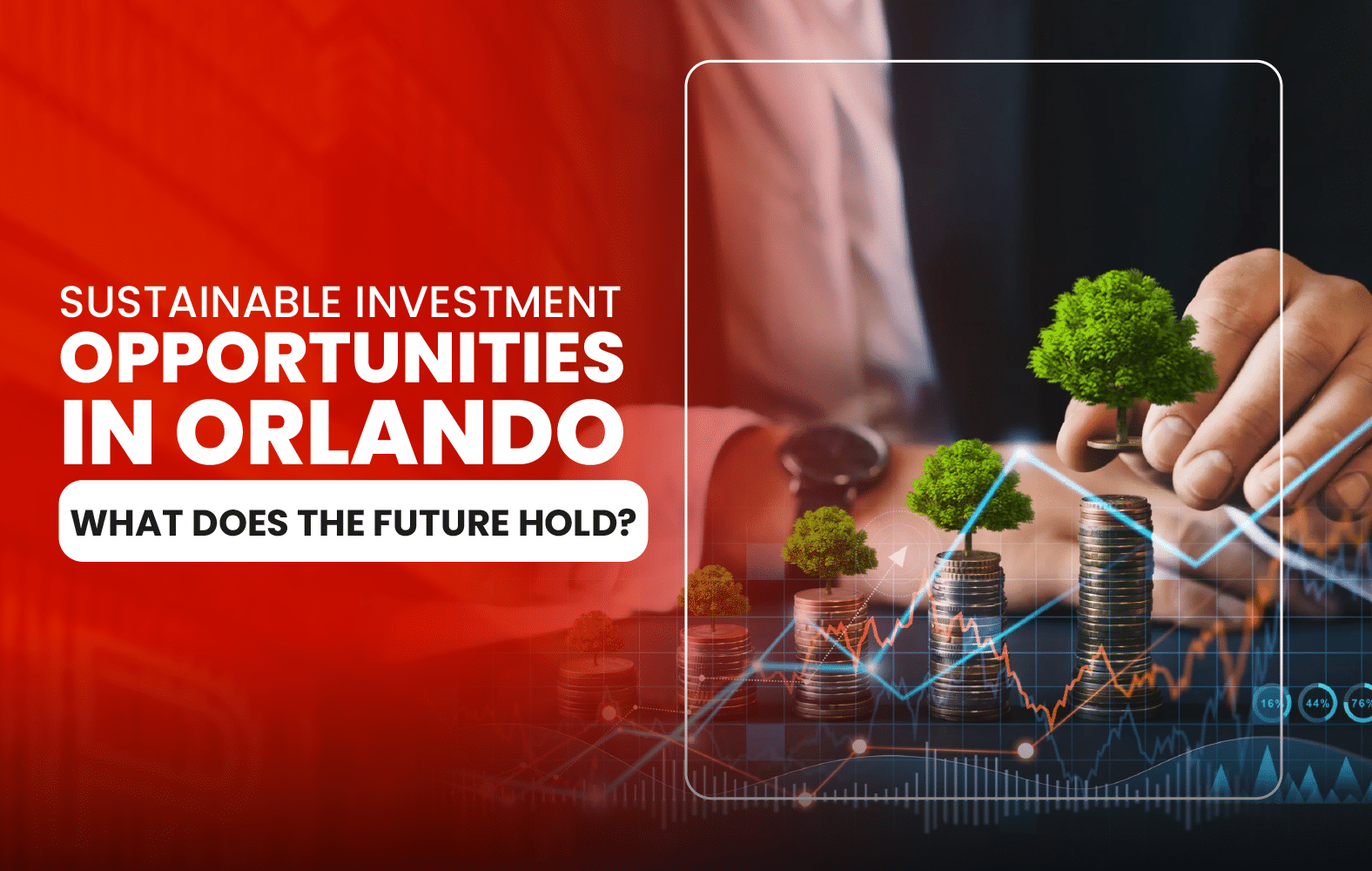 Sustainable Investment Opportunities in Orlando: What Does the Future Hold?