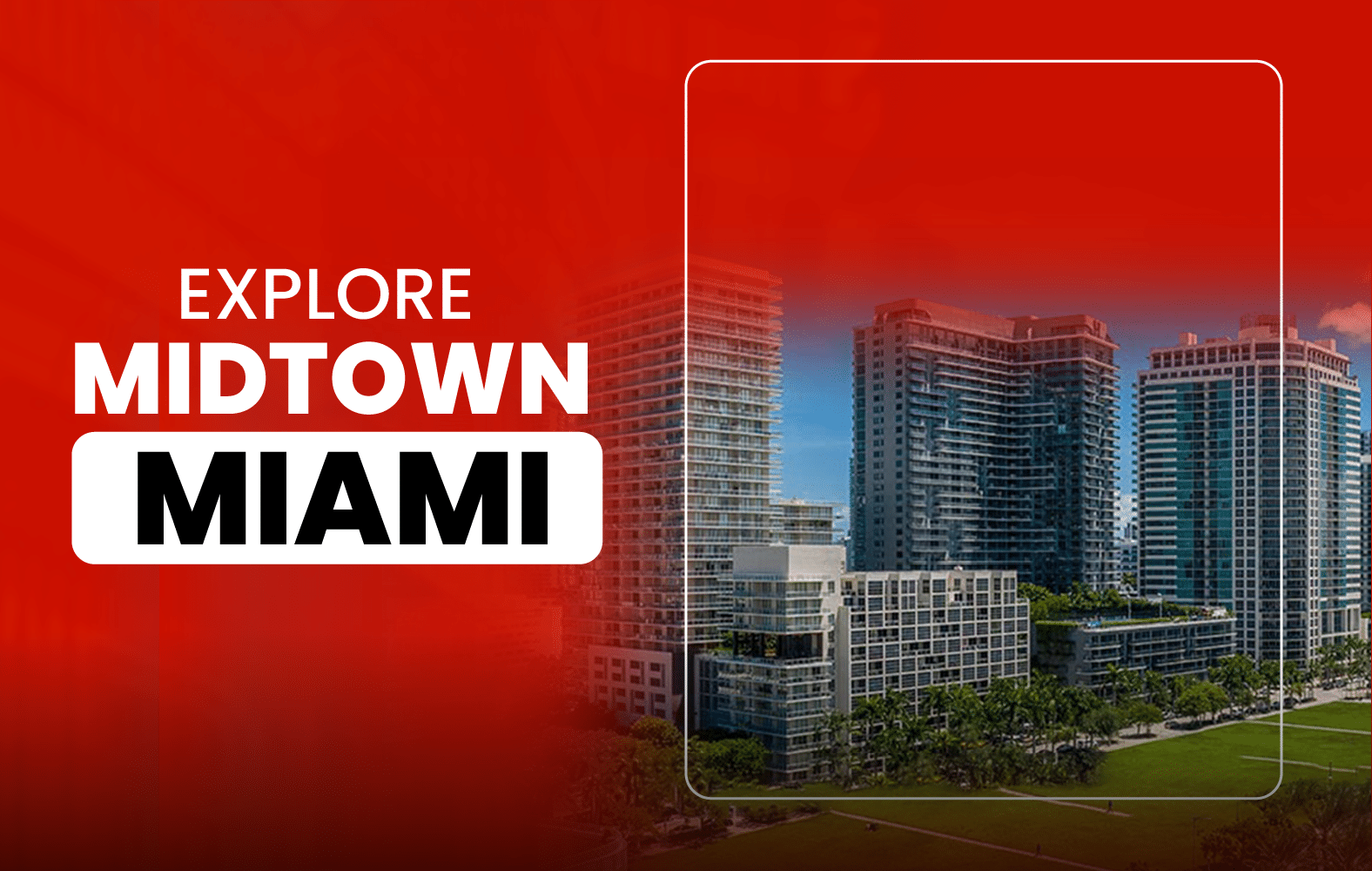 Explore Midtown Miami