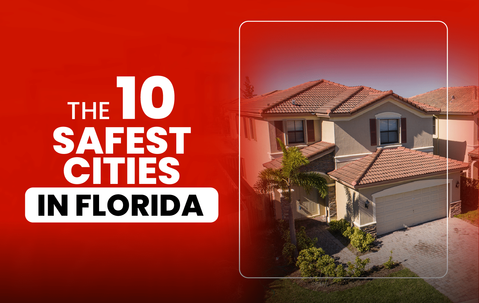 The 10 Safest Cities in Florida