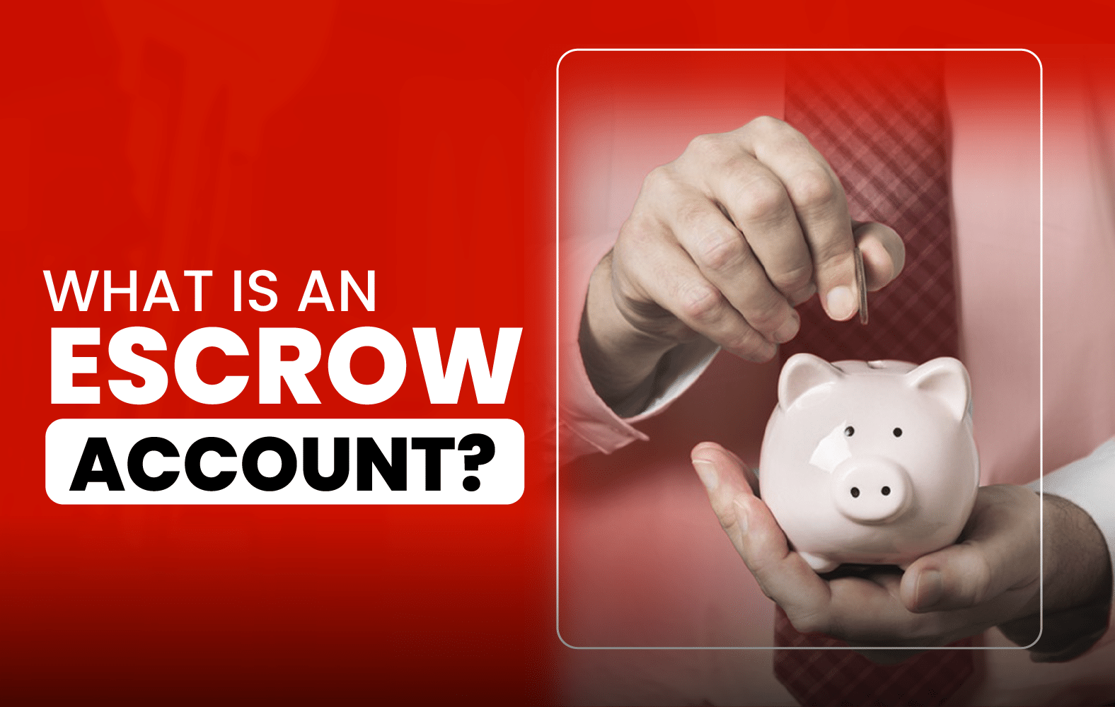 What is an escrow account?